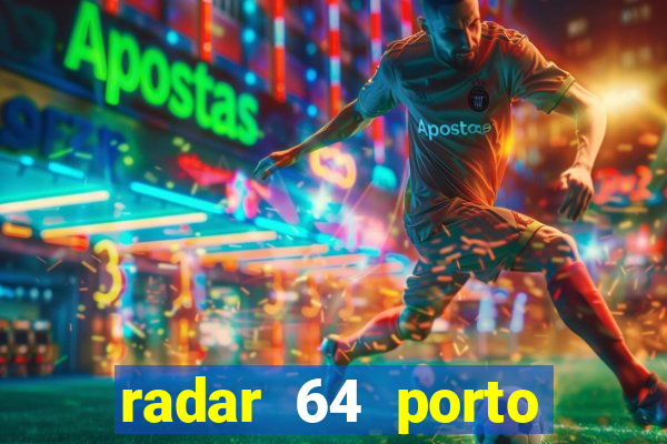 radar 64 porto seguro bahia